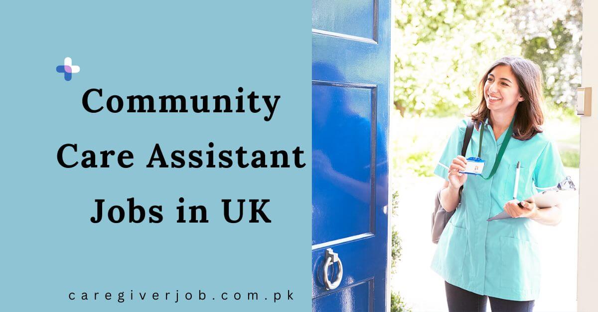 Community Care Assistant Jobs in UK