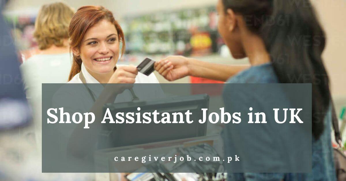 Shop Assistant Jobs in UK