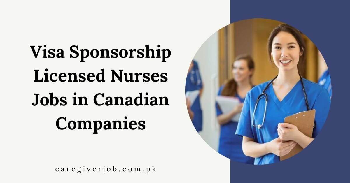 Visa Sponsorship Licensed Nurses Jobs in Canadian Companies