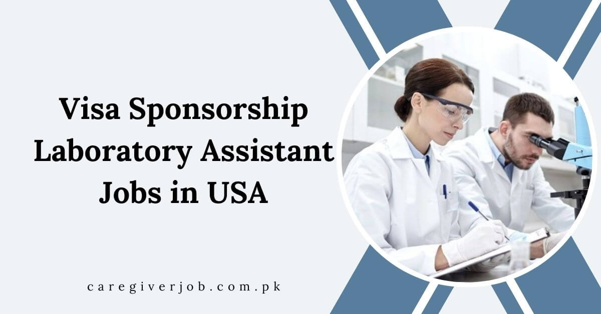 Visa Sponsorship Laboratory Assistant Jobs in USA