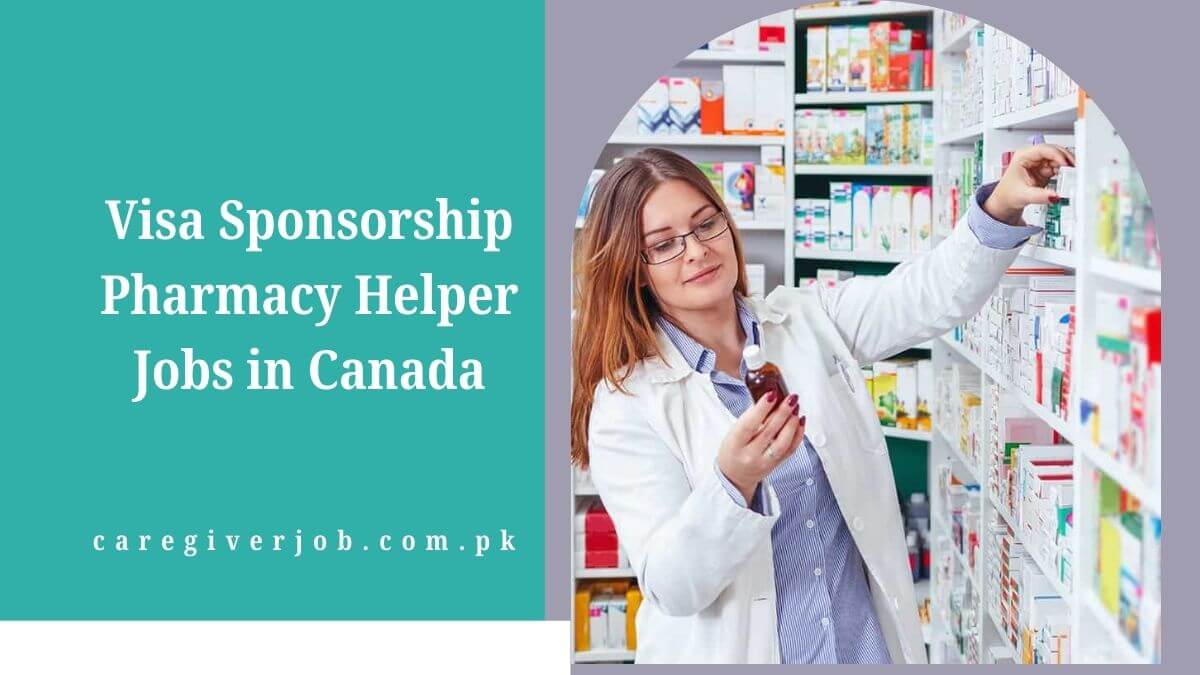 Visa Sponsorship Pharmacy Helper Jobs in Canada