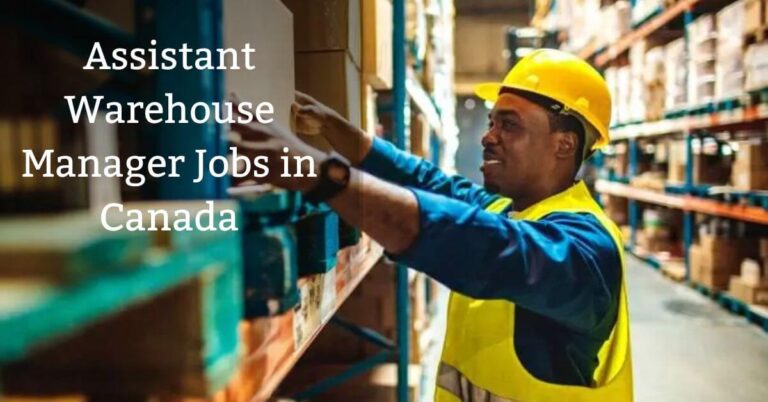 Assistant Warehouse Manager Jobs in Canada