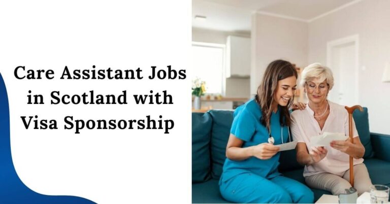Care Assistant Jobs in Scotland with Visa Sponsorship