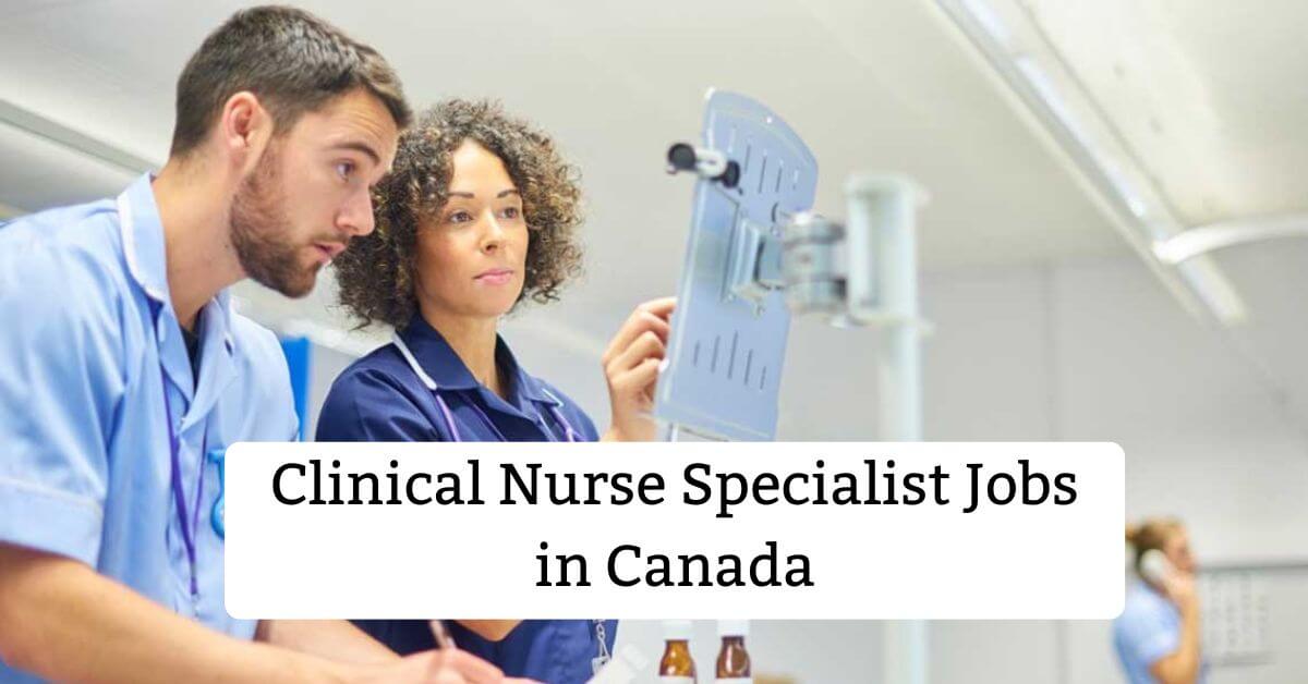Clinical Nurse Specialist Jobs in Canada