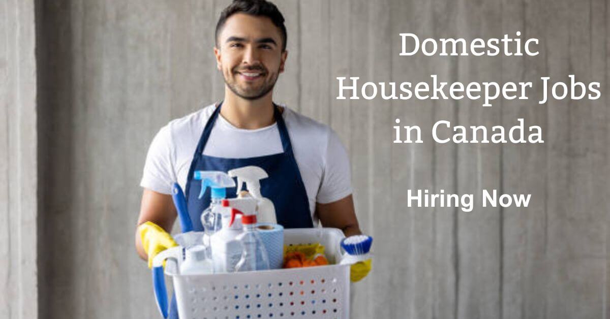 Domestic Housekeeper Jobs in Canada