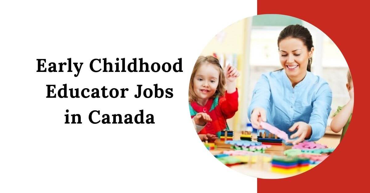 Early childhood Educator Jobs in Canada