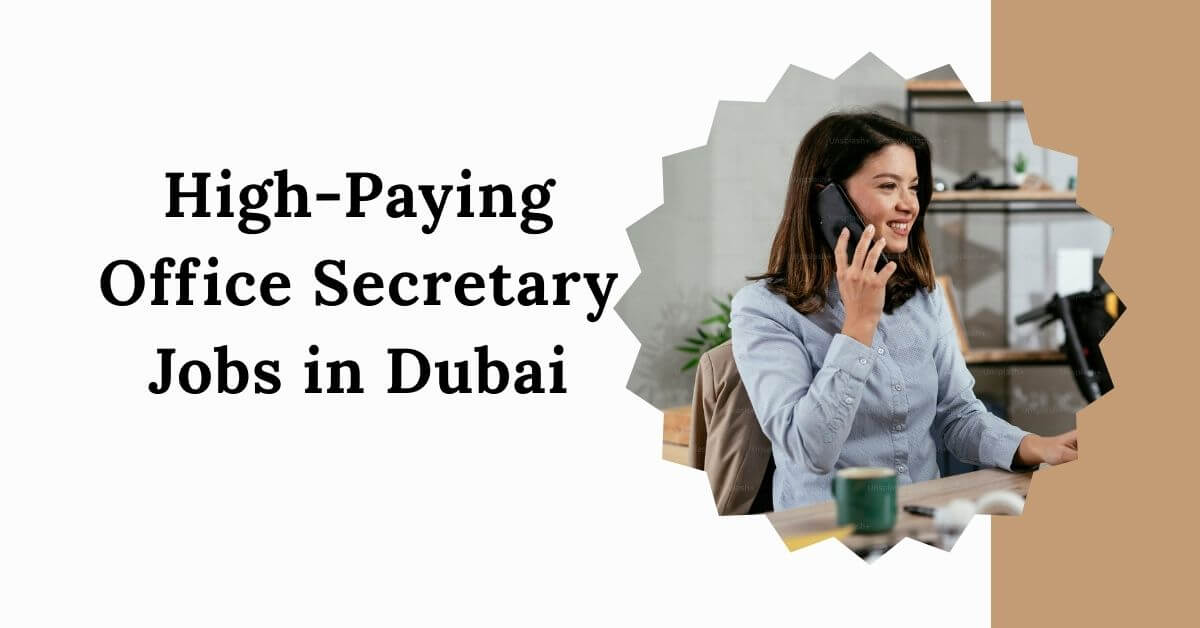 High-Paying Office Secretary Jobs in Dubai