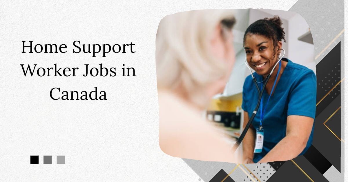 Home Support Worker Jobs in Canada