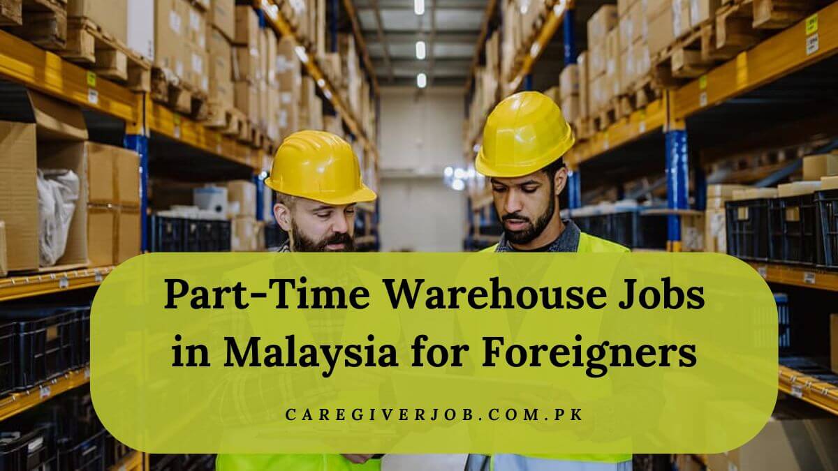 Part-Time Warehouse Jobs in Malaysia for Foreigners