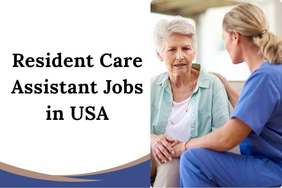 Resident Care Assistant Jobs in USA