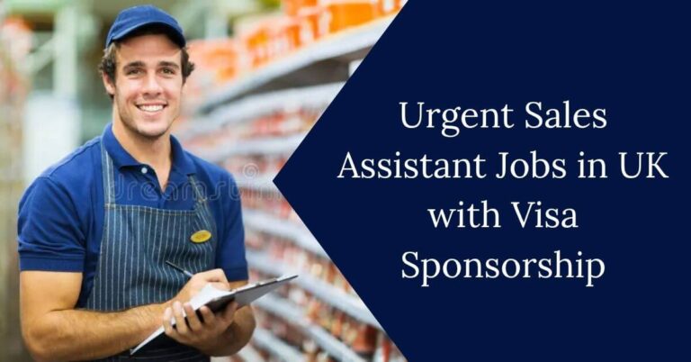 Urgent Sales Assistant Jobs in UK with Visa Sponsorship