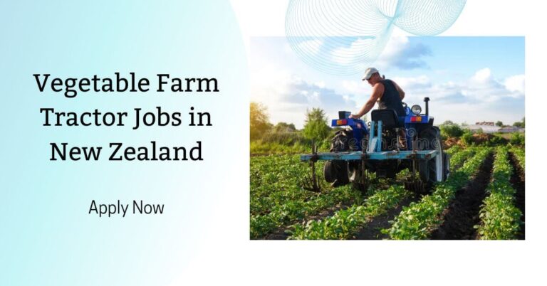 Vegetable Farm Tractor Jobs in New Zealand