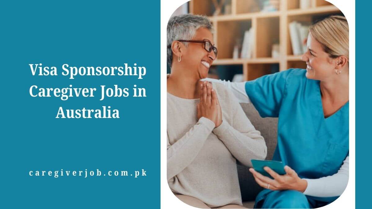Visa Sponsorship Caregiver Jobs in Australia
