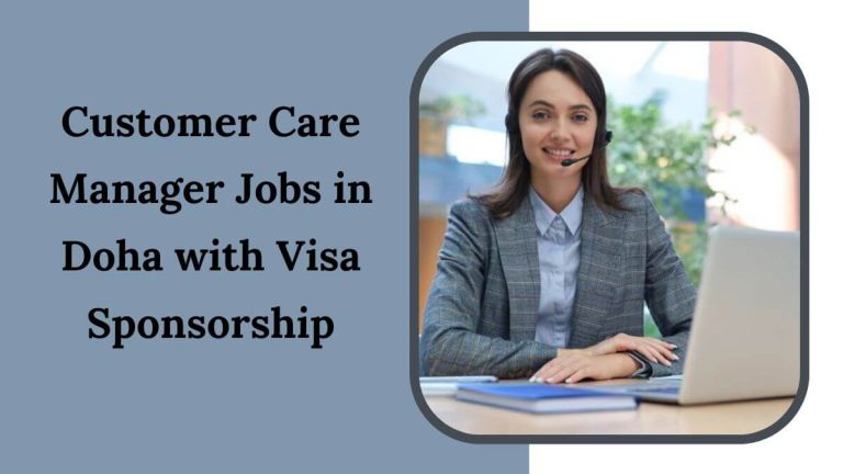 Customer Care Manager Jobs in Doha with Visa Sponsorship