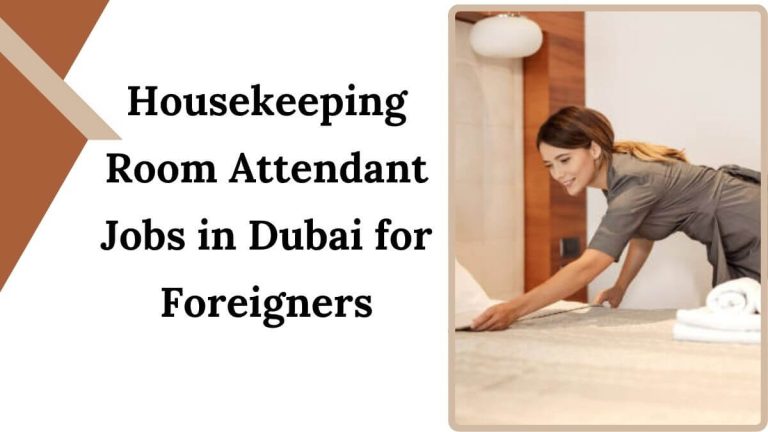 Housekeeping Room Attendant Jobs in Dubai for Foreigners