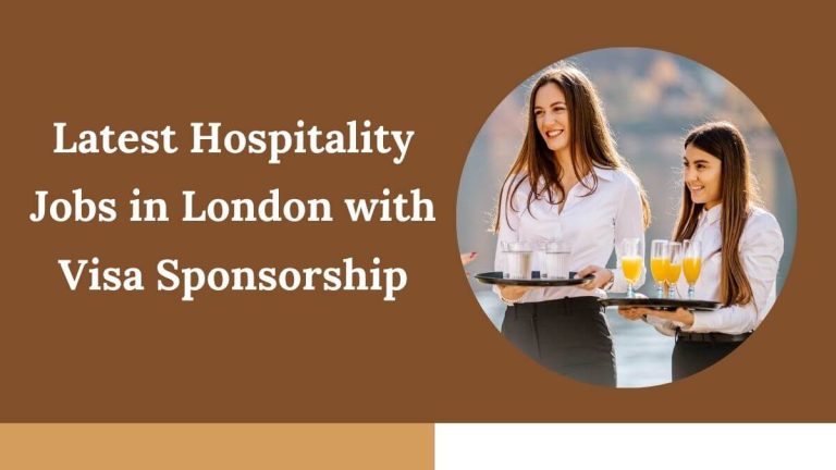 Latest Hospitality Jobs in London with Visa Sponsorship