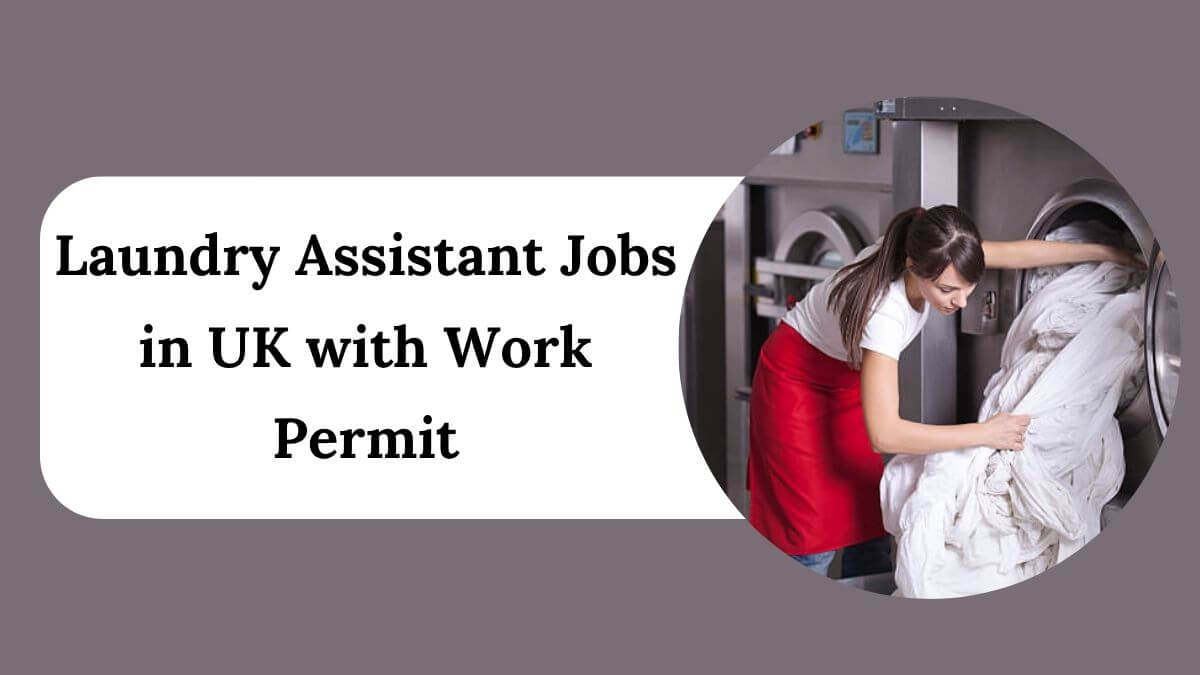 Laundry Assistant Jobs in UK with Work Permit