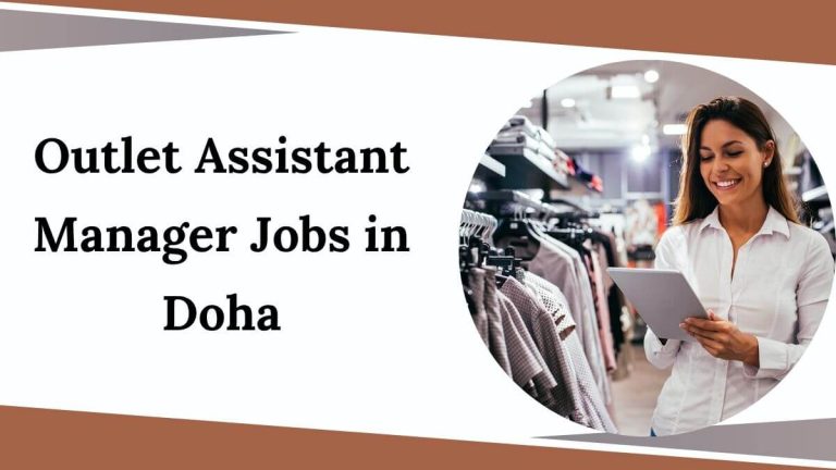Outlet Assistant Manager Jobs in Doha
