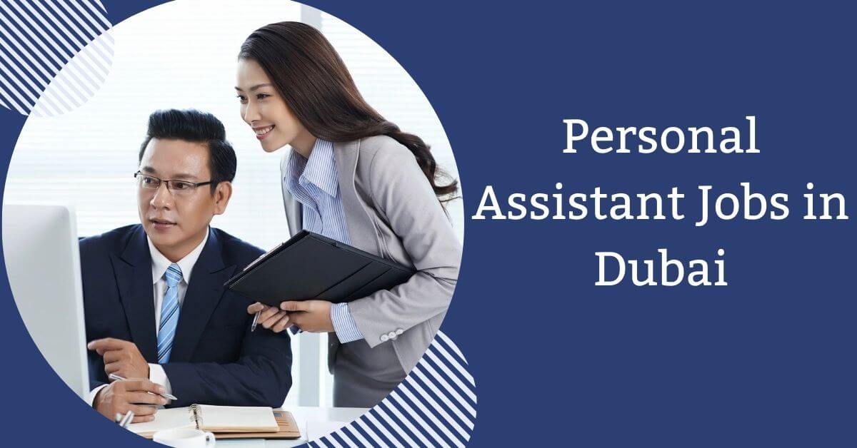 Personal Assistant Jobs in Dubai