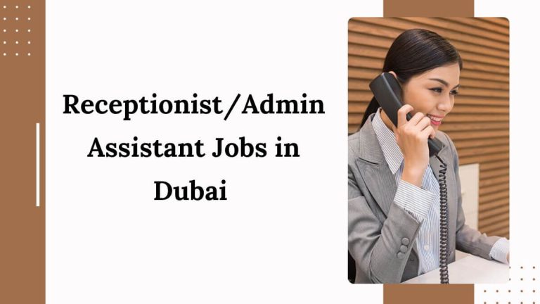 Receptionist/Admin Assistant Jobs in Dubai