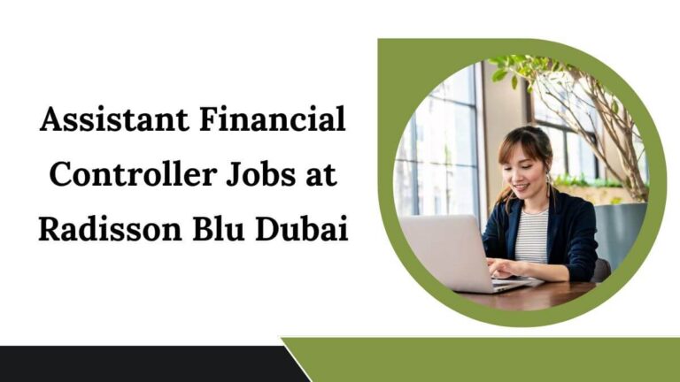 Assistant Financial Controller Jobs at Radisson Blu Dubai
