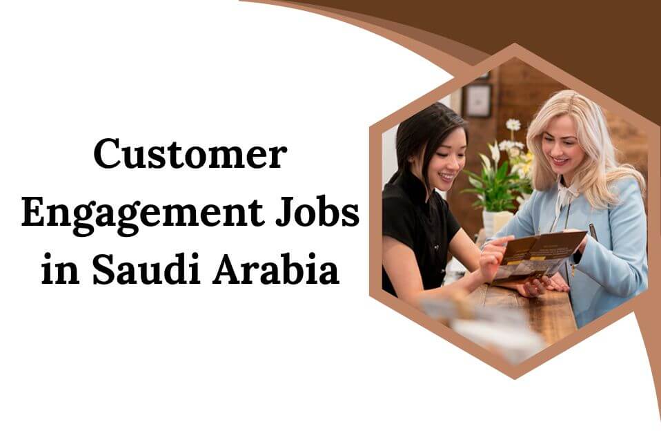 Customer Engagement Jobs in Saudi Arabia