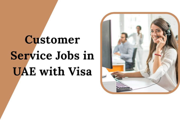 Customer Service Jobs in UAE with Visa
