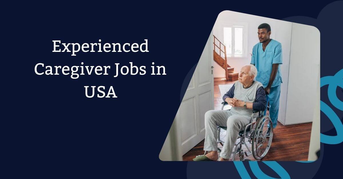 Experienced Caregiver Jobs in USA