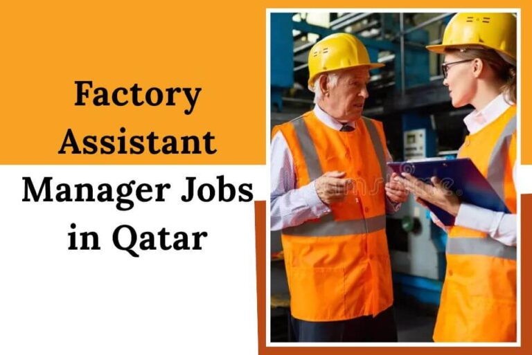 Factory Assistant Manager Jobs in Qatar