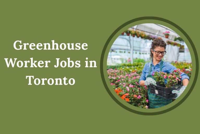 Greenhouse Worker Jobs in Toronto