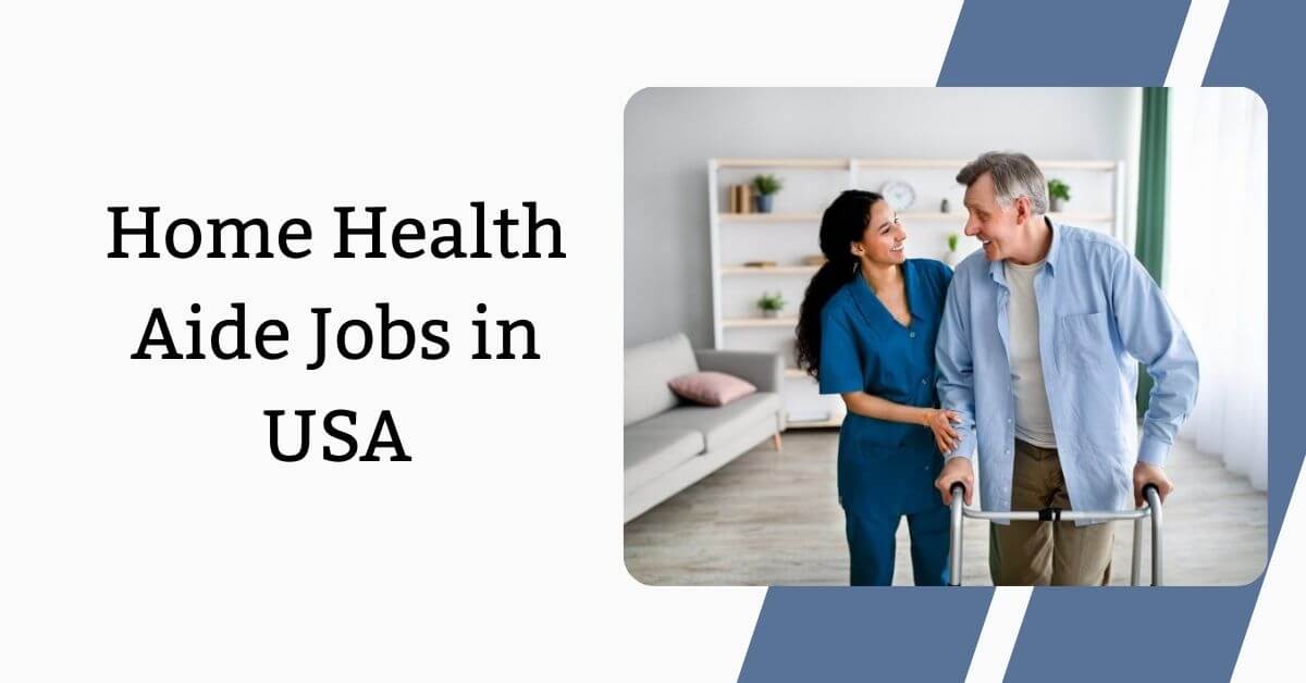 Home Health Aide Jobs in USA