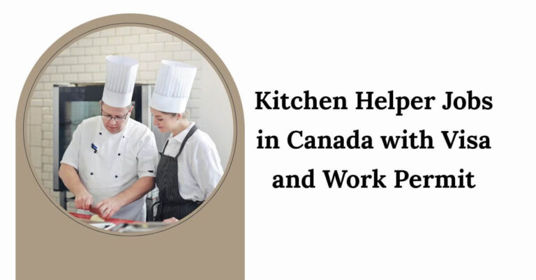 Kitchen Helper Jobs in Canada with Visa and Work Permit