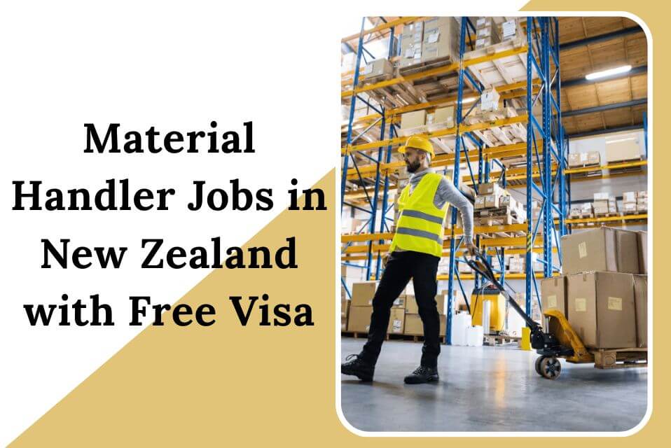 Material Handler Jobs in New Zealand with Free Visa