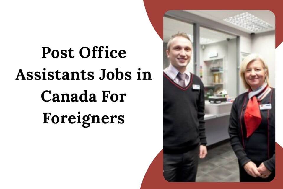 Post Office Assistants Jobs in Canada For Foreigners