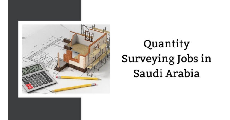 Quantity Surveying Jobs in Saudi Arabia