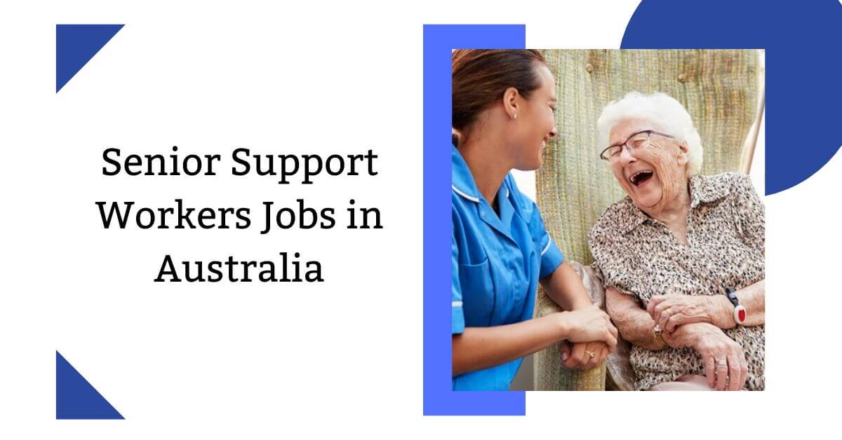 Senior Support Workers Jobs in Australia