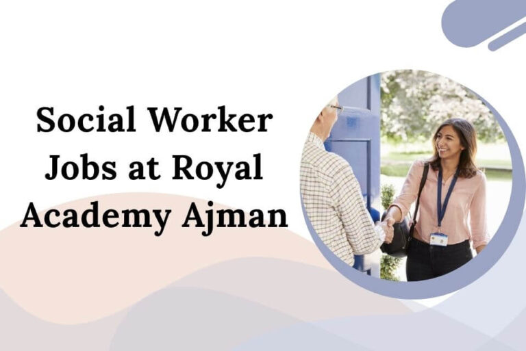 Social Worker Jobs at Royal Academy Ajman