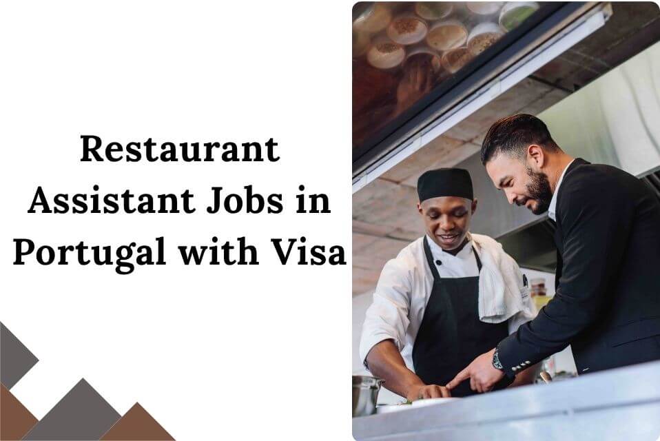 Restaurant Assistant Jobs in Portugal with Visa