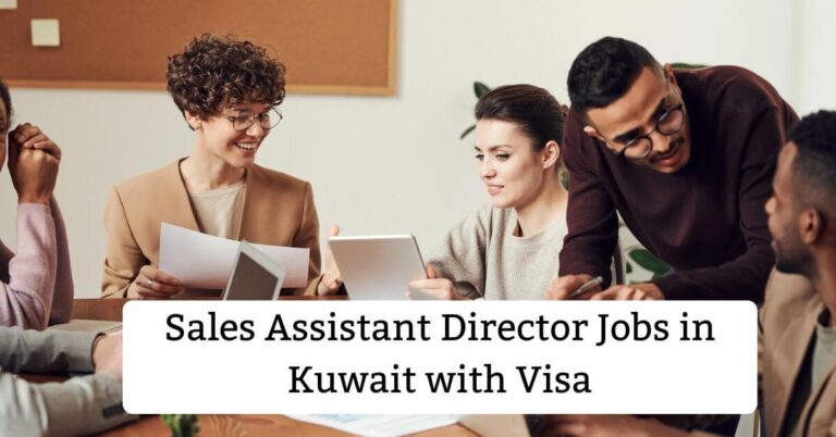 Sales Assistant Director Jobs in Kuwait with Visa