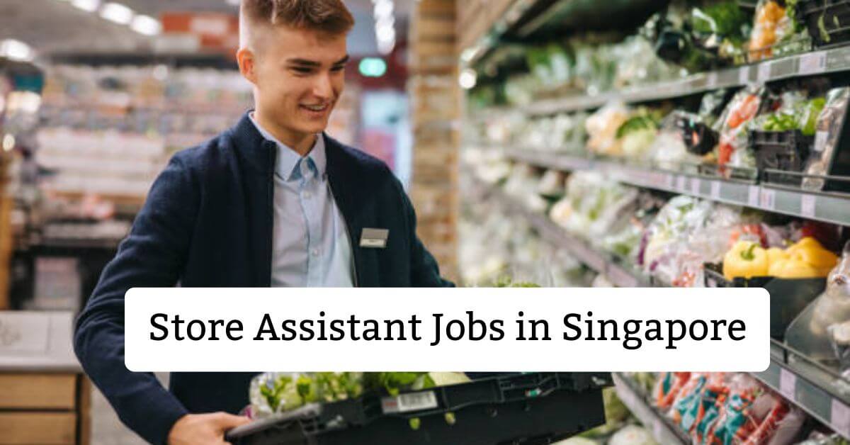 Store Assistant Jobs in Singapore